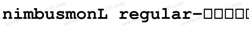 nimbusmonL regular字体转换
